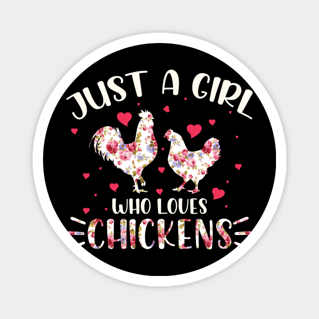 Just A Girl Who Loves Chicken Couple Chicken Funny Magnet by kimmygoderteart